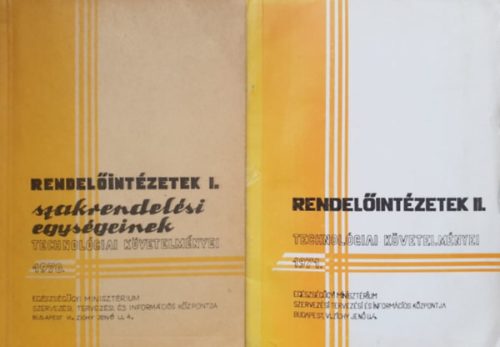 Rendelőintézetek technológiai követelményei I-II. 1970-1971. - F. Rados Márta - Káldi István (szerk.)