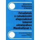 Feladatok a ruhakészítő alapszakmai ismeret oktatásához-Munkafüzet I. -