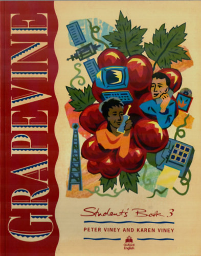 Grapevine: Student's Book 3 - Peter Viney, Karen Viney