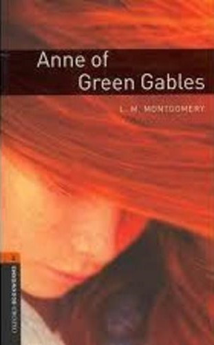 Anne of Green Gables (Oxford Bookworms Library 2) - L. M. Montgomery