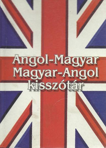 Angol-magyar, magyar-angol kisszótár - 