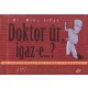 Doktor úr, igaz-e...? - avagy Kutyaharapást szőrével - Dr. Miha Likar