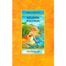 Különös házasság - Mikszáth Kálmán