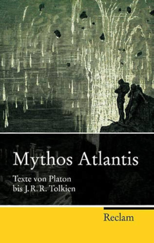 Mythos Atlantis: Texte von Platon bis J. R. R. Tolkien - Oliver Kohns - Ourania Sideri (szerk.)
