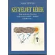 Kegyelmet kérek -hogy megbánva bűneimet Sátán helyett, Istent s Embert szolgálhassam...- - Nagy István