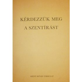 Kérdezzük meg a Szentírást -