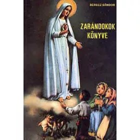 Zarándokok könyve - Berecz Sándor