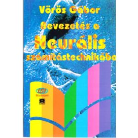   Bevezetés a neurális számítástechnikába - Vörös Gábor