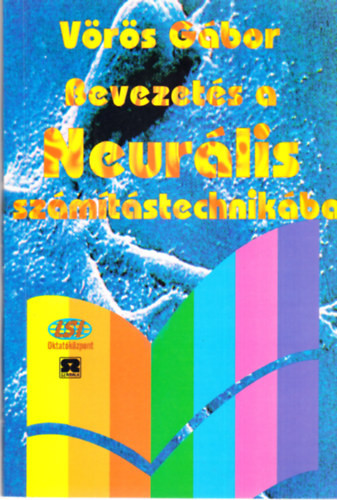 Bevezetés a neurális számítástechnikába - Vörös Gábor