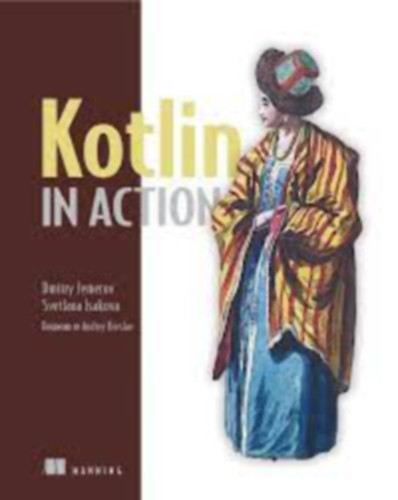 Kotlin in Action - Jemerov Dmitry - Isakova Svetlana
