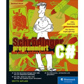   Schrödinger programmiert C # - Das etwas andere Fachbuch - Bernhard Wurm
