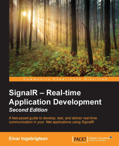 SignalR – Real-time Application Development - Second Edition - Einar Ingebrigtsen