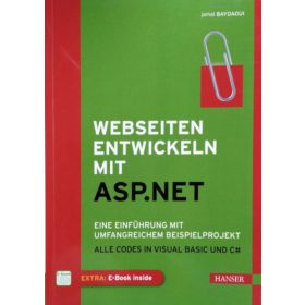   Webseiten entwickeln mit ASP.NET - Eine Einführung mit umfangreichem Beispielprojekt - Alle Codes in Visual Basic und C# - Jamal Baydaoui