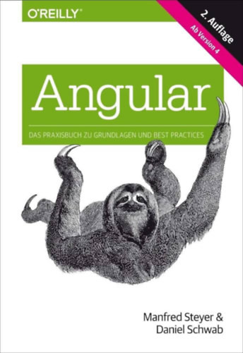Angular - Das Praxisbuch zu Grundlagen und Best Practices (2. Auflage) - Manfred Steyer, Daniel Schwab