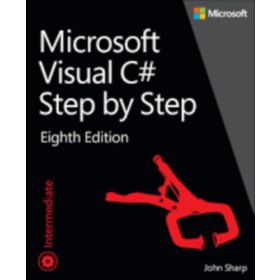 Microsoft Visual C# Step by Step, 8th Edition - John Sharp
