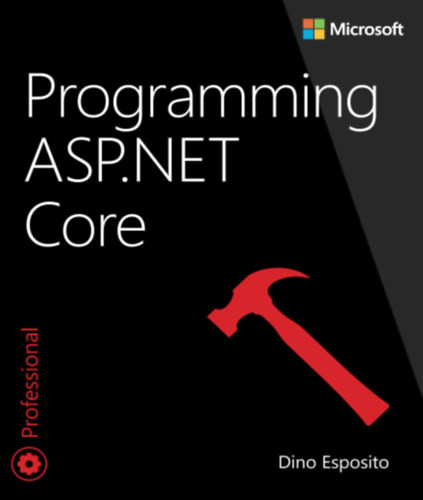 Programming ASP.NET Core - Dino Esposito