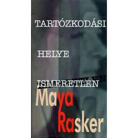 Tartózkodási helye ismeretlen - Maya Rasker