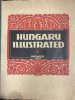 Hungary illustrated - A rewiew of Hungary's past and present (A magyar mult és jelen szemléje) 1929.I. - Sir Robert Donald; Bogya János; F. Szabó Géza (szerk.)