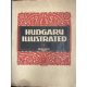 Hungary illustrated - A rewiew of Hungary's past and present (A magyar mult és jelen szemléje) 1929.I. - Sir Robert Donald; Bogya János; F. Szabó Géza (szerk.)