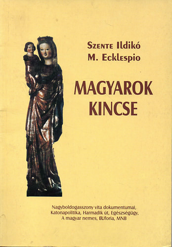 Magyarok kincse - Szente Ildikó