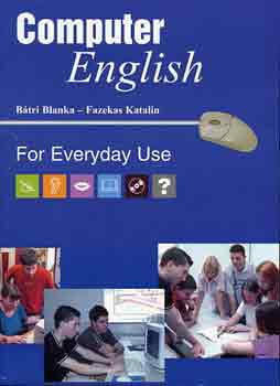 Computer English For Everyday Use +Cd-Rom - Bátri; Fazekas