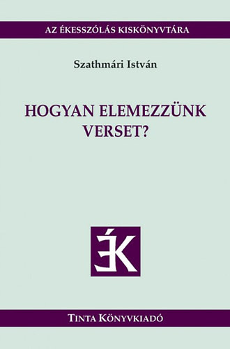 Hogyan elemezzünk verset? - Szathmári István