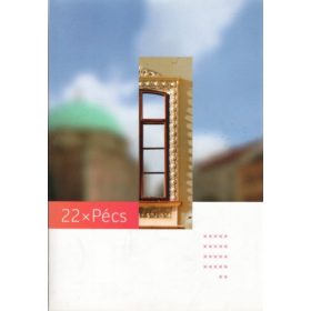 22 x Pécs - Méhes Károly (szerk.)