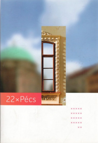 22 x Pécs - Méhes Károly (szerk.)