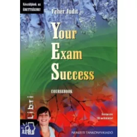   Your Exam Success. Coursebook. Középszint CD-melléklettel - Fehér Judit