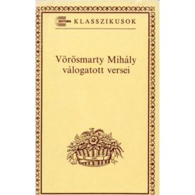   Vörösmarty Mihály válogatott versei - Vörösmarty Mihály