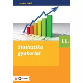 Statisztika gyakorlat 11. osztály - Fazekas Ildikó