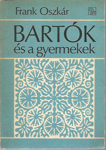 Bartók és a gyermekek - Frank Oszkár