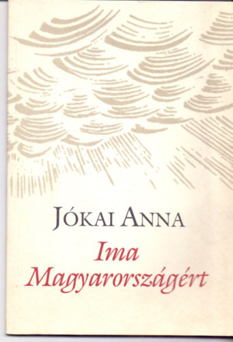 Ima Magyarországért - Jókai Anna