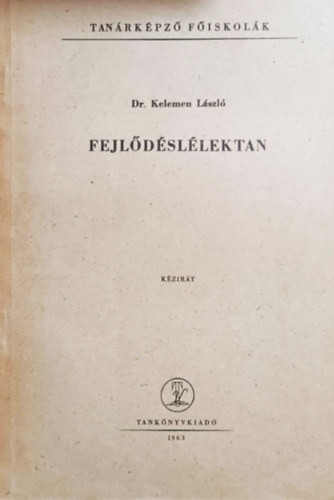 Fejlődéslélektan (kézirat) - Dr. Kelemen László