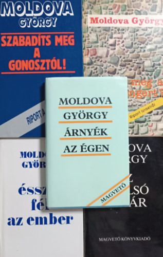 Árnyék az égen + Az utolsó határ + Ésszel fél az ember + Ki ölte meg a Holt-tengert? + Szabadíts meg a gonosztól! (5 kötet) - Moldova György