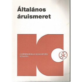   Általános áruismeret - A kereskedelmi szakképzés számára - Dr. Buzás Gizella