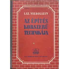 Az építés korszerű technikája - I. Sz. Nyebolszin