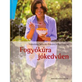 Fogyókúra jókedvűen - Schenk, F.-Bohlmann, F.