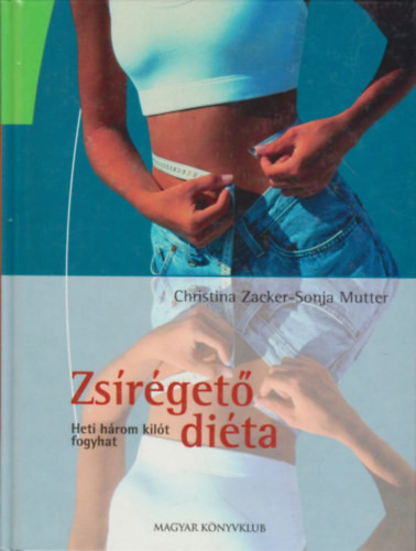 Zsírégető diéta - Zacker, Ch.- Mutter, S.