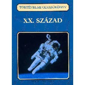   Történelmi olvasókönyv. A XX. század NT-80173 - Kovács Gábor