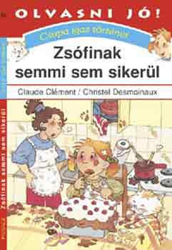 Zsófinak semmi sem sikerül - Clément-Desmoinaux