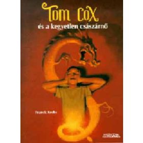 Tom Cox és a kegyetlen császárnő - Franck Krebs
