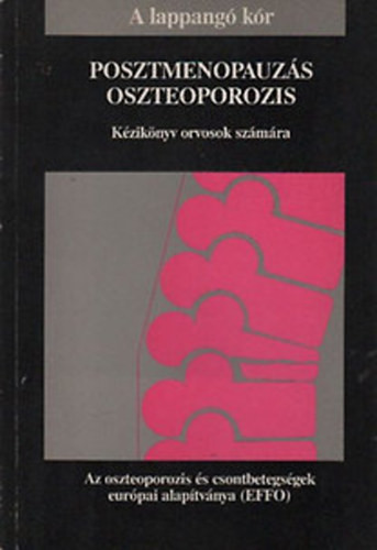 Posztmenopauzás oszteoporozis - Kézikönyv orvosok számára - 