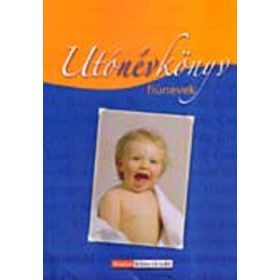 Utónévkönyv - fiúnevek - Gyõri Erika (szerk.)
