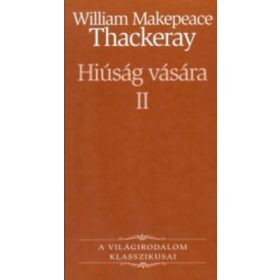 Hiúság vására II. - William Makepeace Thackeray