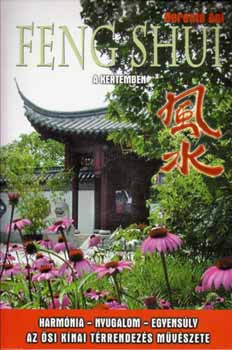 Feng Shui a kertemben - Berente Ági