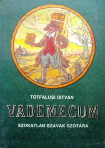 Vademecum (Szokatlan szavak szótára) - Tótfalusi István