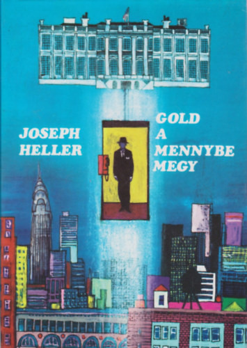 Gold a mennybe megy - Joseph Heller