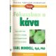 Fókuszban a káva - Earl Mindell, RPh, PhD