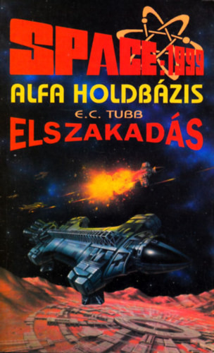Space 1999-Alfa Holdbázis:Elszakadás - E. C. Tubb